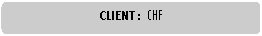 Rounded Rectangle: CLIENT : 	CHF 